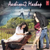 Aashiqui 2 mashup song